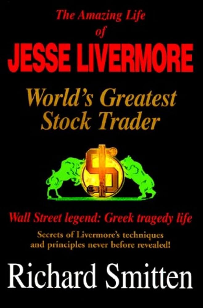 The Secret of Jesse Livermore: World's Greatest Stock Trader của Richard Smitten
